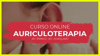 ?Curso de Auriculoterapia - Curso Auriculoterapia Vale a Pena - Auriculoterapia Curso Online