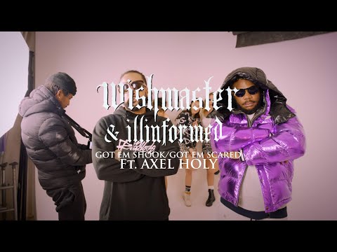 WISH MASTER X Illinformed - Got Em Shook/Got Em Scared ft Axel Holy | Official Video