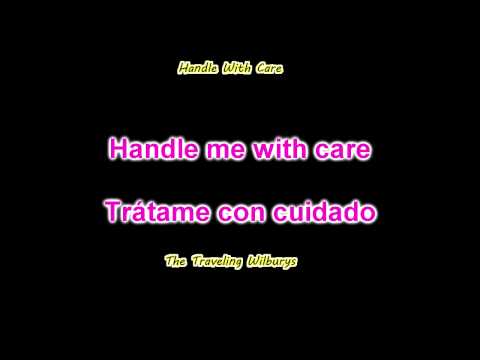 Handle With Care - The Traveling Wilburys [Sub: Ing / Esp]