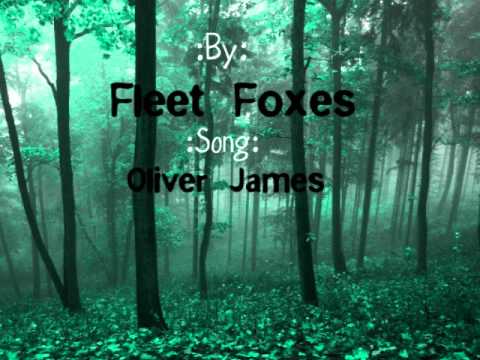 download lagu mp3 mp4 Fleet Foxes Oliver James Lyrics, download lagu Fleet Foxes Oliver James Lyrics gratis, unduh video klip Fleet Foxes Oliver James Lyrics