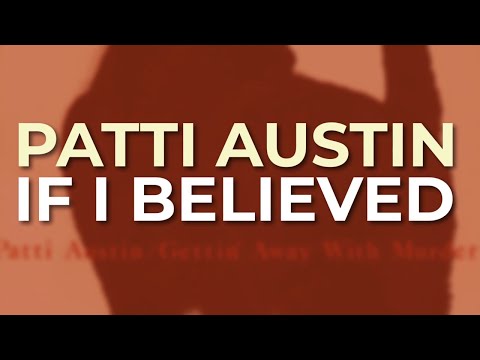 Patti Austin - If I Believed (Official Audio)