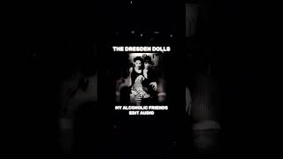 edit audios | my alcoholic friends edit audio #fyp #shorts #vital #edit #editaudio #thedresdendolls