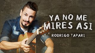 Ya No Me Mires Así Lyrics English Translation