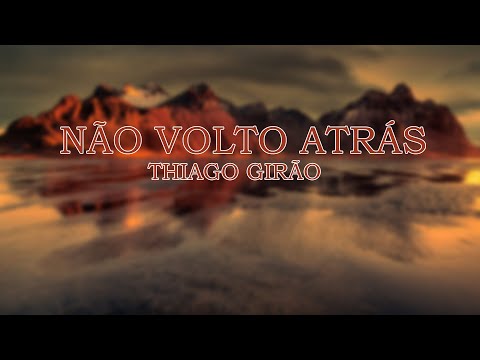 Não Volto Atrás - Thiago Dias