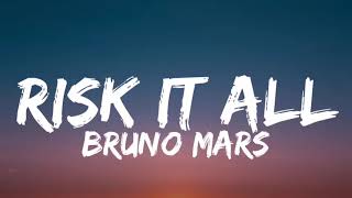 Download lagu Bruno Mars - Risk It All Lyrics mp3