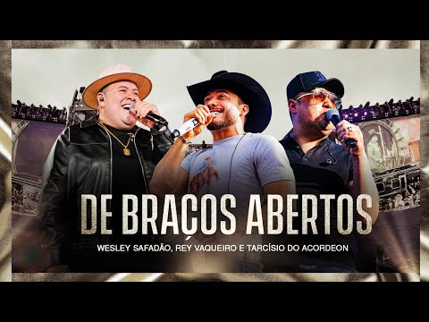 Wesley Safadão, Tarcísio do Acordeon e Iguinho & Lulinha - De Braços Abertos - Muído de Vaquejada