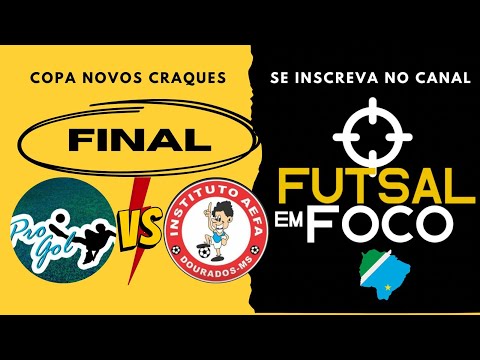 PRO GOL X AEFA - GRANDE FINAL CATEGORIA SUB15 COPA NOVOS CRAQUES