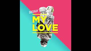 Beaux - My Love video