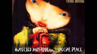 Infected Mushroom - Special Place