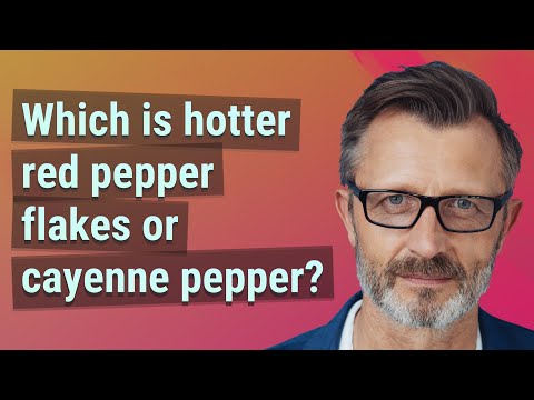 Which is hotter red pepper flakes or cayenne pepper?