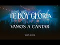 Te doy Gloria | Vamos a Cantar | Vision Juvenil