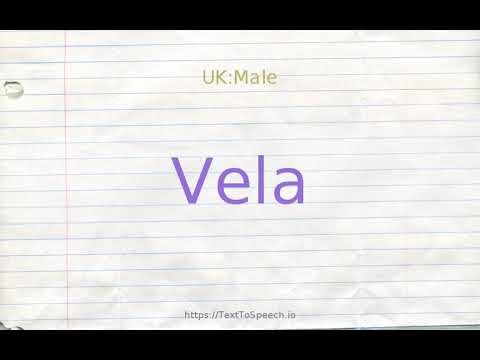 How to pronounce vela