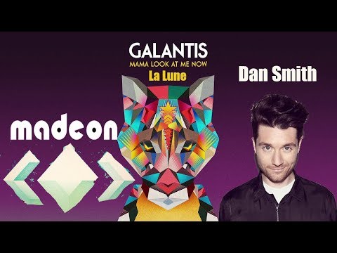 Madeon X Galantis X Dan Smith (Bastille) - Mama look la lune now [MASHUP]