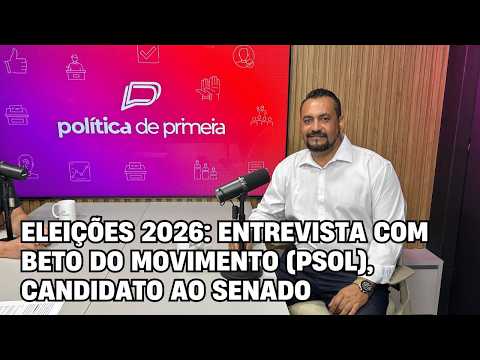 Veja entrevista com Beto do Movimento (PSOL), candidato ao Senado nas Eleições 2026