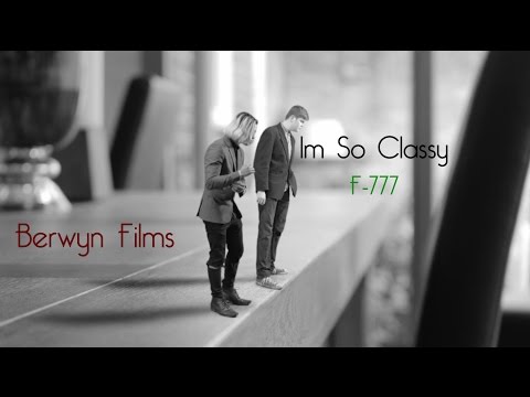 F-777 - I'm So Classy (Lewis' College Music Video)