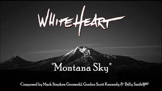WhiteHeart:Montana Sky!