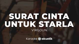 Download lagu Surat Cinta Untuk Starla – Virgoun | KARAOKE AKUSTIK mp3