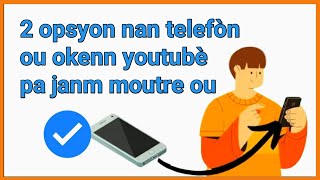 2 opsyon nan telefòn ou okenn youtubè pa janm moutre ou