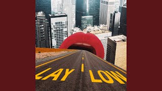 Lay Low
