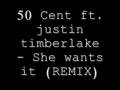 50 Cent ft. Justin Timberlake - She Wants it ...