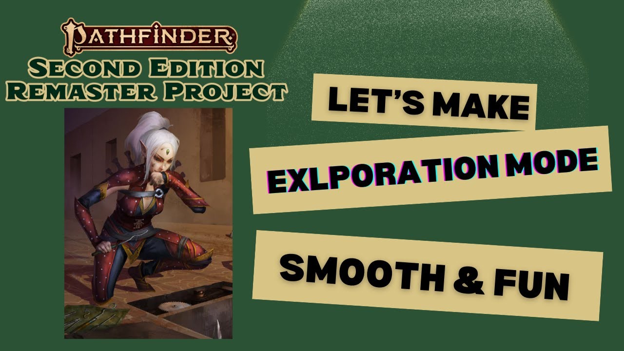 Making Exploration Mode Smooth for New Players - Pathfinder 2e GM Tips