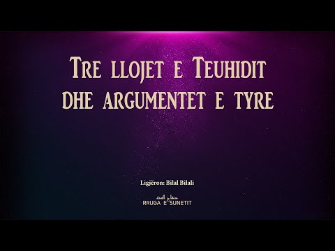 Hutbe: "Tre llojet e Teuhidit dhe argumentet e tyre" - Bilal Bilali