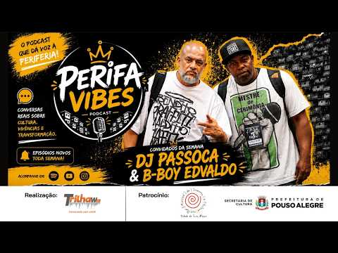 Perifa Vibes - DJ Passoca & B-BOY Edvaldo