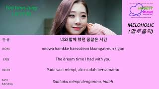 YOO YEON-JUNG (WJSN/COSMIC GIRLS) - MELOHOLIC (HAN-ROM-ENG-INDO-EASY BAHASA)