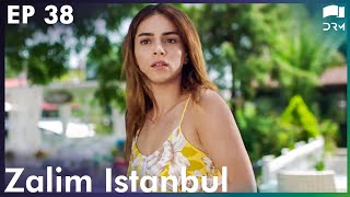 Zalim Istanbul - Episode 38  Turkish Drama  Ruthle