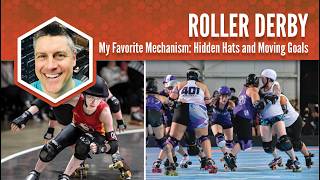 Roller Derby: My Favorite Mechanism
