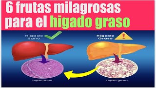 come Frutas Milagrosas para el Hígado graso