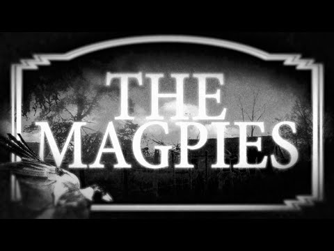 Video thumbnail for The Magpies