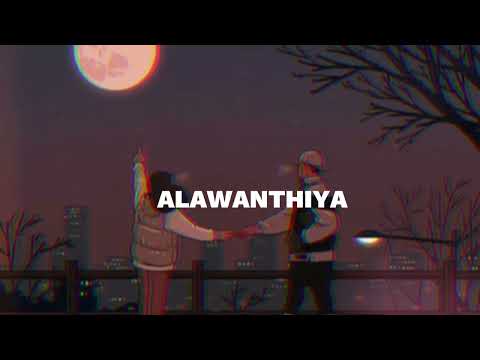 Alawanthi ( slowed + reverb )