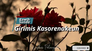 Download lagu KARAOKE GIRIMIS KASORENAKEUN... mp3
