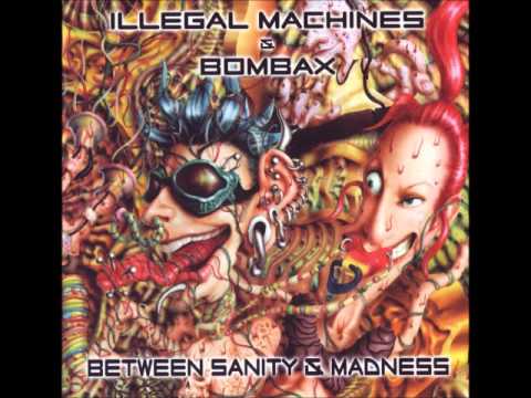 Illegal Machines and Bombax - Madness