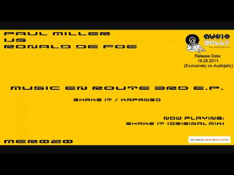 Paul Miller vs Ronald de Foe - Shake It (Original Mix)  [Music En Route]