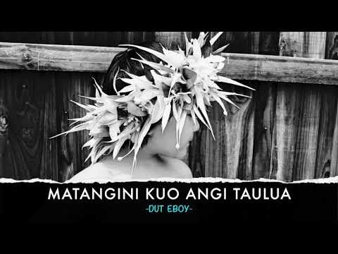 DUT EBOY -MATANGINI KUO ANGI TAULUA (Tonga COVER 2019)