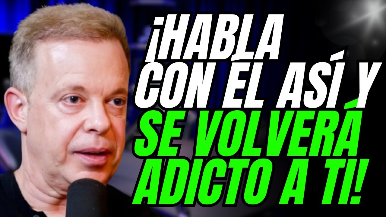¡Habla con él así y se volverá adicto a ti! | Joe Dispenza
