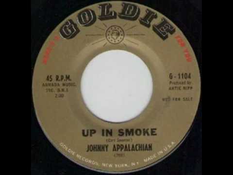 JOHNNY APPALACHIAN - UP IN SMOKE - GOLDIE G-1104.wmv
