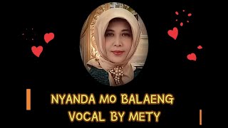 Download lagu Nyanda Mo Balaeng (Connie Mamahit / Cpt. Demas OHY) by Mety mp3