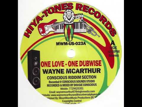 Wayne Mcarthur, Conscious Sounds - One Love/ One Dubwise