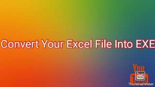 Convert Excel File Into exe