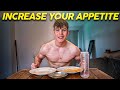 How To Increase Your Appetite | Tips For Gaining Weight