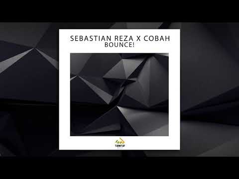 Sebastian Reza x Cobah – Bounce! ⛹️