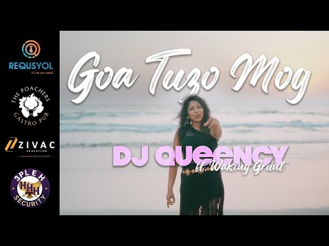 Goa Tuzo Mog - DJ Queency ft. @WakingGrunt  (Official Music Video) konkani song