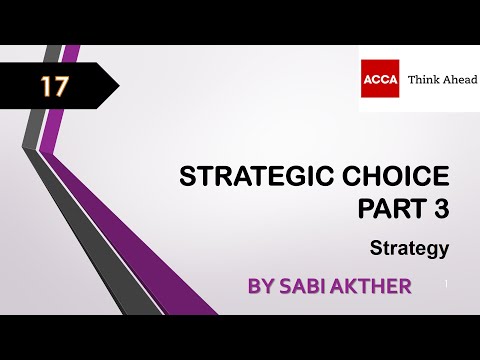ACCA I Strategic Business Leader (SBL) I Strategic Choice Part 3 - SBL Lecture 17