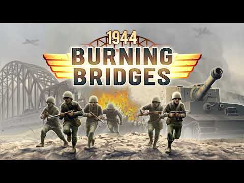 1944 Burning Bridges Official Trailer/1944 Burning Bridges Gameplay