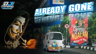 Download lagu Slow Trap ALREADY GONE - DJ TOPENG ( Paling Enak ) mp3
