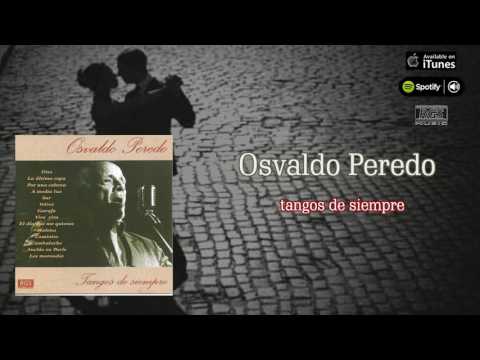 download lagu mp3 mp4 Osvaldo Peredo Tango, download lagu Osvaldo Peredo Tango gratis, unduh video klip Osvaldo Peredo Tango