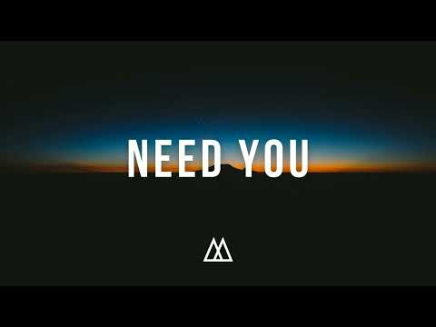 Need You